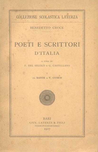 POETI E SCRITTORI D'ITALIA. I: Da Dante a V. Cuoco. …