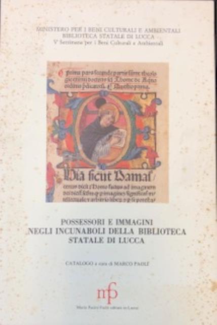 POSSESSORI ED IMMAGINI NEGLI INCUNABOLI DELLA BIBLIOTECA STATALE DI LUCCA. …