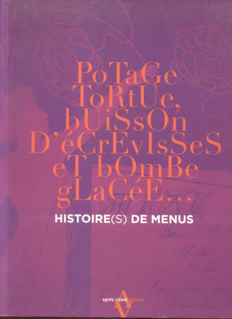 POTAGE, TORUTE, BUISSON, D'ECRIVISSES, ET BOMBE GLACÉE. Histoire(s) de Menus.