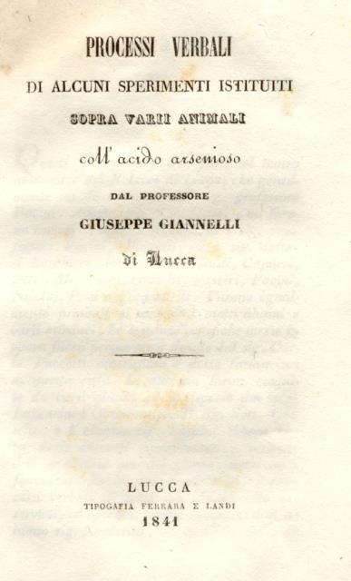 PROCESSI VERBALI DI ALCUNI SPERIMENTI ISTITUITI SOPRA VARII ANIMALI COLL'ACIDO …