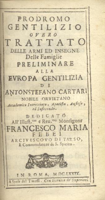 PRODROMO GENTILIZIO overo TRATTATO DELLE ARMI ED INSEGNE DELLE FAMIGLIE. …