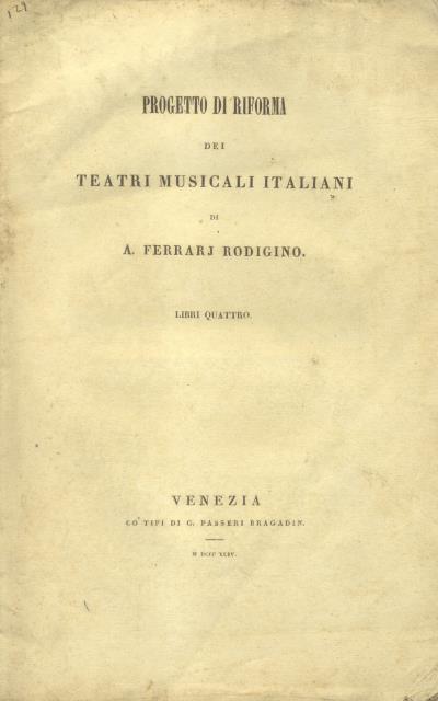 PROGETTO DI RIFORMA DEI TEATRI MUSICALI ITALIANI. Libri quattro.