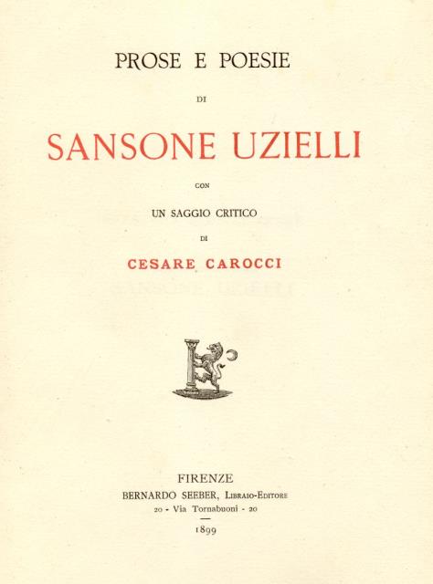 PROSE E POESIE. Con un saggio critico di Cesare Carocci.