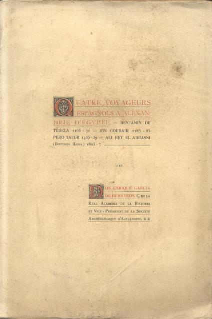 QUATRE VOYAGEURS ESPAGNOLS A ALEXANDRIE D'EGYPTE. Benjamin de Tudela, 1166-1171; …
