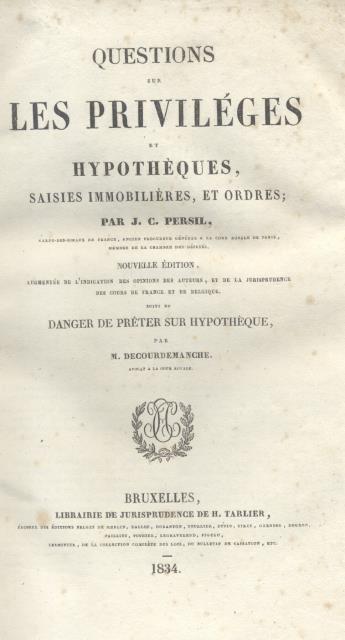 QUESTIONS SUR LES PRIVILÉGES ET HYPOTHÈQUES, SAISIES IMMOBILIÈRES, ET ORDRES. …