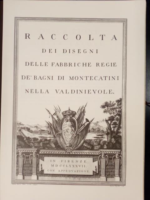 RACCOLTA DEI DISEGNI DELLE FABBRICHE REGIE DE' BAGNI DI MONTECATINI …