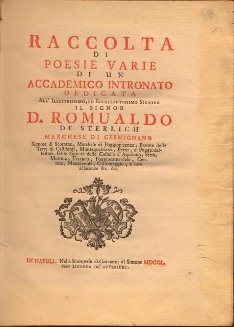 RACCOLTA DI POESIE VARIE DI UN ACCADEMICO INTRONATO. Dedicata all'illustrssimo, …