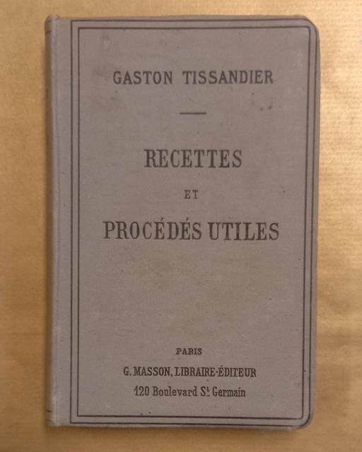 RECETTES ET PROCÉDÉS UTILES. 1895 circa.