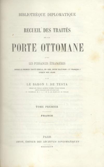 RECUEIL DES TRAITÉS DE LA PORTE OTTOMANE. Avec les puissances …