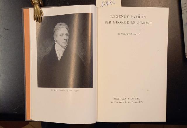 REGENCY PATRON: SIR GEORGE BEAUMONT.