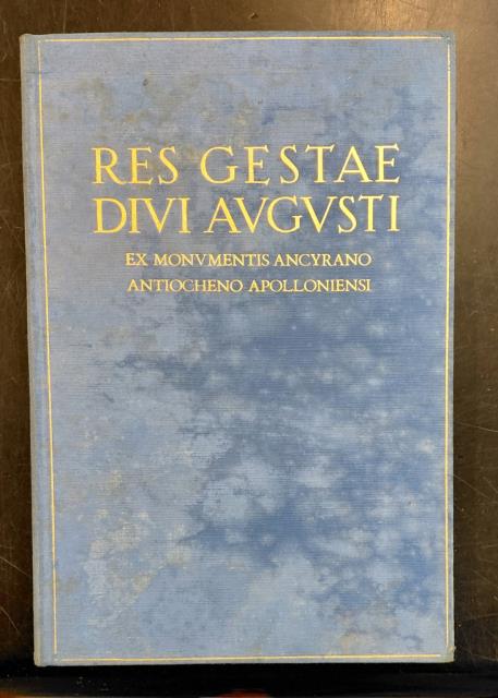RES GESTAE DIVI AUGUSTI EX MONUMENTIS ANCYRANO ANTIOCHENO APOLLONIENSI. Concepta …