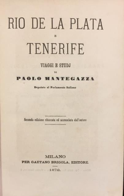 RIO DE LA PLATA E TENERIFE. Viaggi e Studj. Seconda …