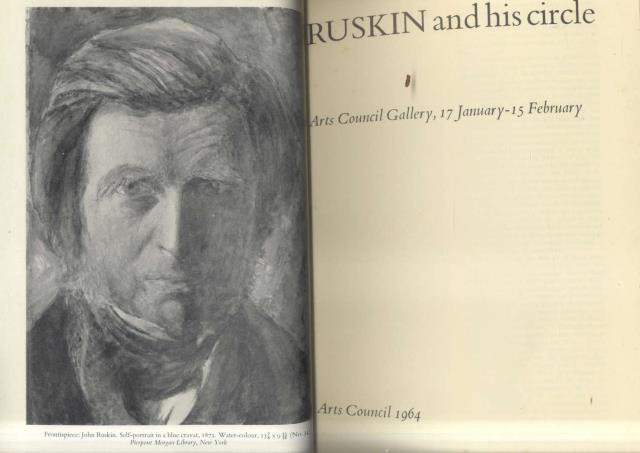 RUSKIN AND HIS CIRCLE. Catalogo della Mostra. Londra, Arts Council …