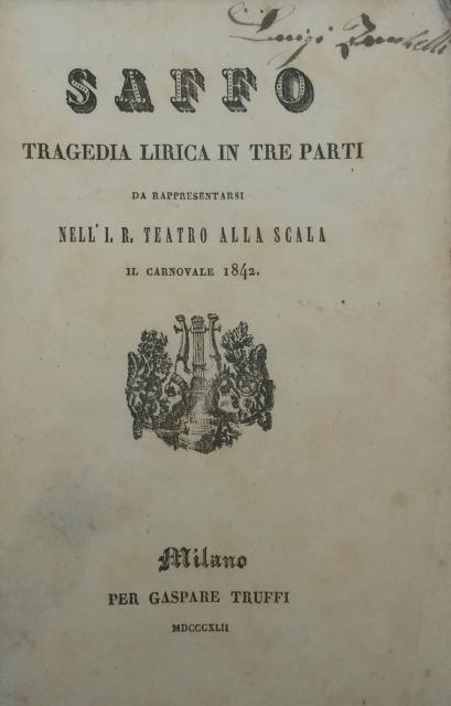 SAFFO (1840). Tragedia lirica in tre Parti di Salvaadore Cammarano, …