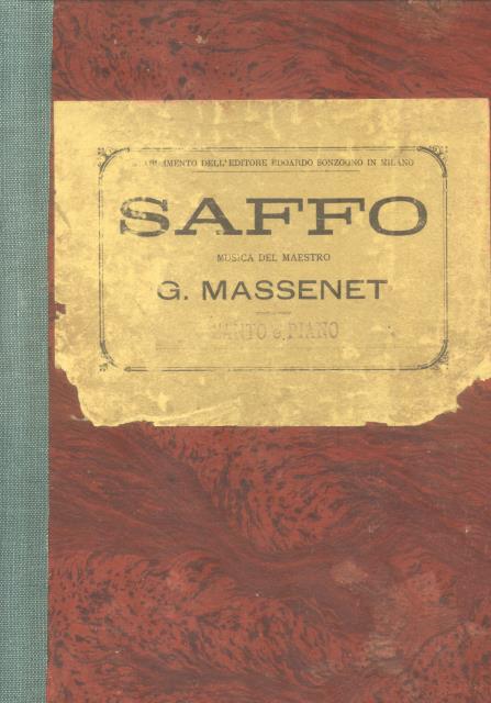 SAFFO (1898). Commedia lirica in quattro atti e un prologo …