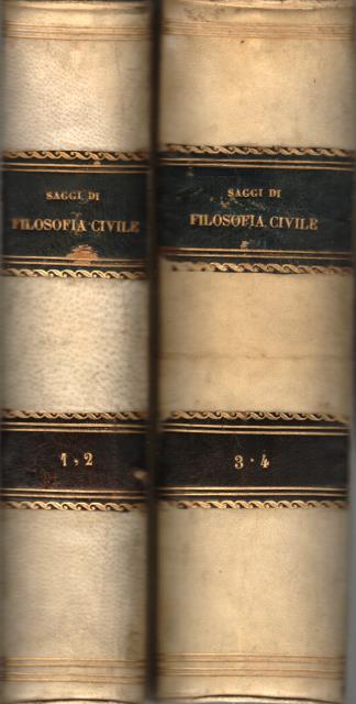 SAGGI DI FILOSOFIA CIVILE. Tolti dagli atti dell'Accademia di Filosofia …