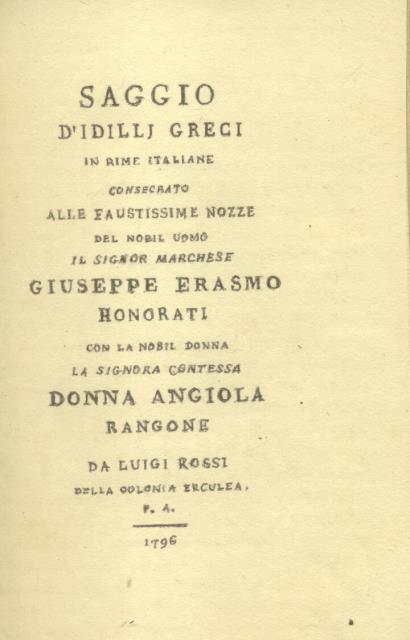 SAGGIO D'IDILLJ GRECI IN RIME ITALIANE. Consecrato alle faustissime nozze …