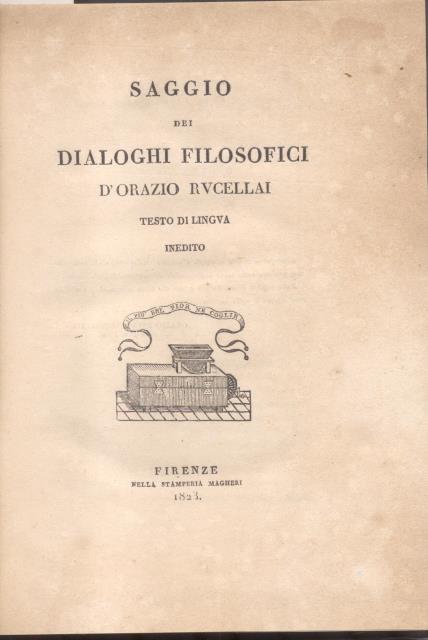 SAGGIO DEI DIALOGHI FILOSOFICI. Testo di lingua inedito.