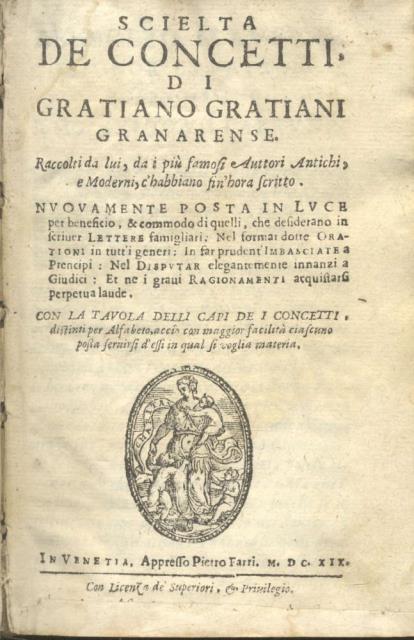 SCIELTA DI CONCETTI DI GRATIANO GRATIANI GRANARENSE. Raccolti da lui, …