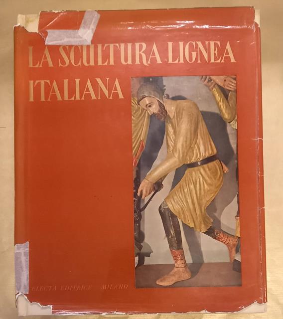 LA SCULTURA LIGNEA ITALIANA. Dal XII al XVI secolo.