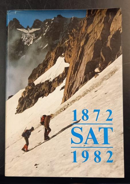 SOCIETA' DEGLI ALPINISTI TRIDENTINI, 1872 - 1982. Volume edito per …