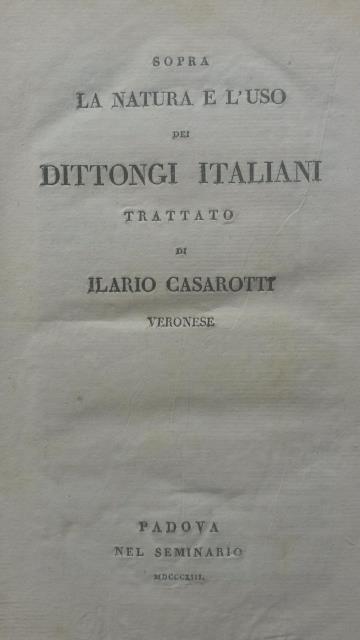 SOPRA LA NATURA E L' USO DEI DITTONGI ITALIANI. Trattato.