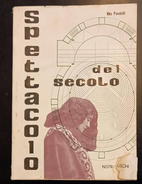 SPETTACOLO DEL SECOLO. Il teatro drammatico.