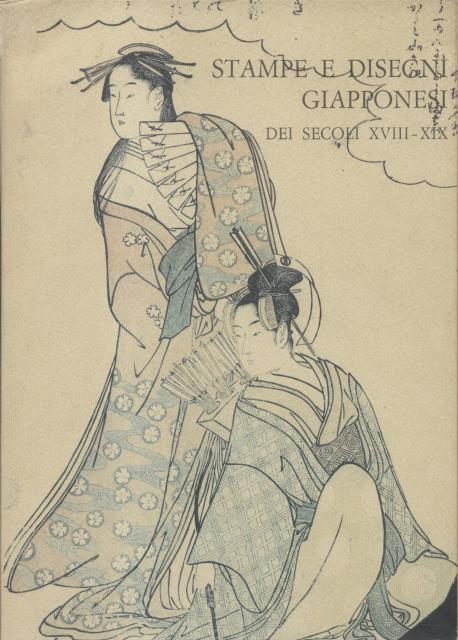 STAMPE E DISEGNI GIAPPONESI DEI SECOLI XVIII-XIX NELLE COLLEZIONI PUBBLICHE …