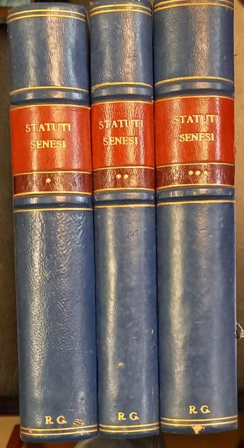 STATUTI SENESI. Scritti in volgare ne' secoli XIII e XIV …