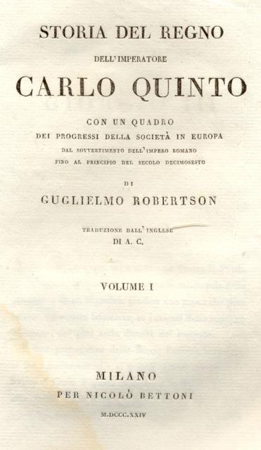 STORIA DEL REGNO DELL'IMPERATORE CARLO V. Con un quadro dei …