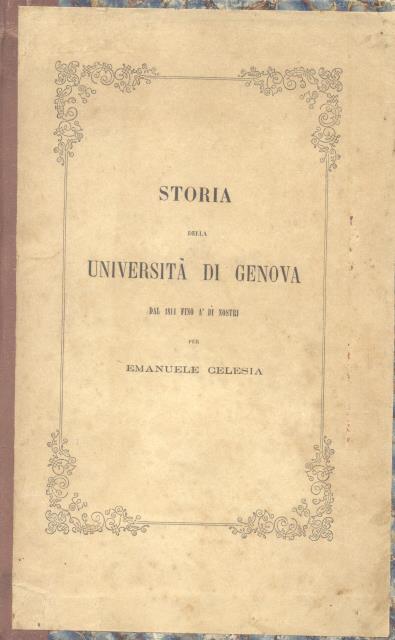 STORIA DELL'UNIVERSITA' DI GENOVA. Dal 1814 fino a dì nostri.