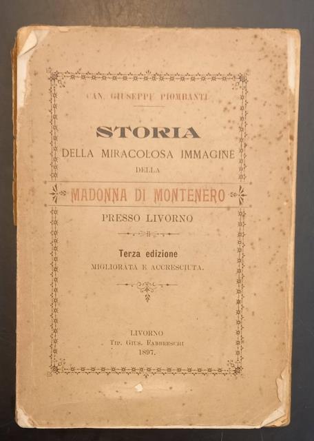 STORIA DELLA MIRACOLOSA IMMAGINE DI MARIA SS. DI MONTENERO PRESSO …