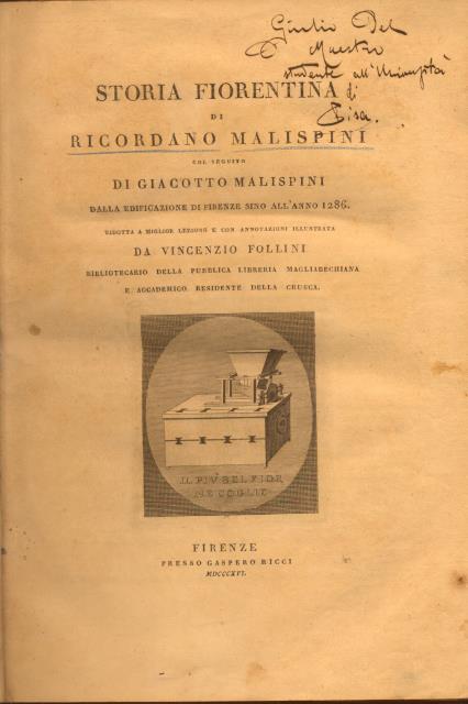 STORIA FIORENTINA. Col seguito di Giacotto Malispini, dalla edificazione di …