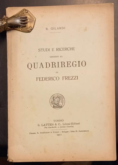 STUDI E RICERCHE INTORNO AL QUADRIREGIO DI FEDERICO FREZZI.