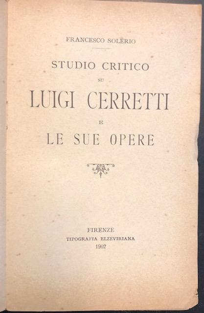 STUDIO CRITICO SU LUIGI CERRETTI E LE SUE OPERE.