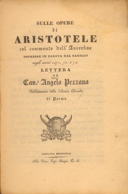 SULLE OPERE DI ARISTOTELE COL COMMENTO DELL'AVERRHOE. Impresse in Padova …