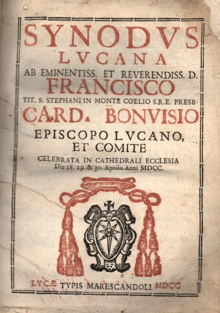 SYNODUS LUCANA. Ab Eminentiss. et Reverendiss. D.Francisco Tit. S.Stephani in …