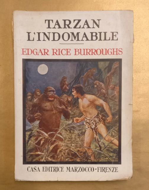 TARZAN L'INDOMABILE. Con 8 tavole fuori testo di F. Fabbi.