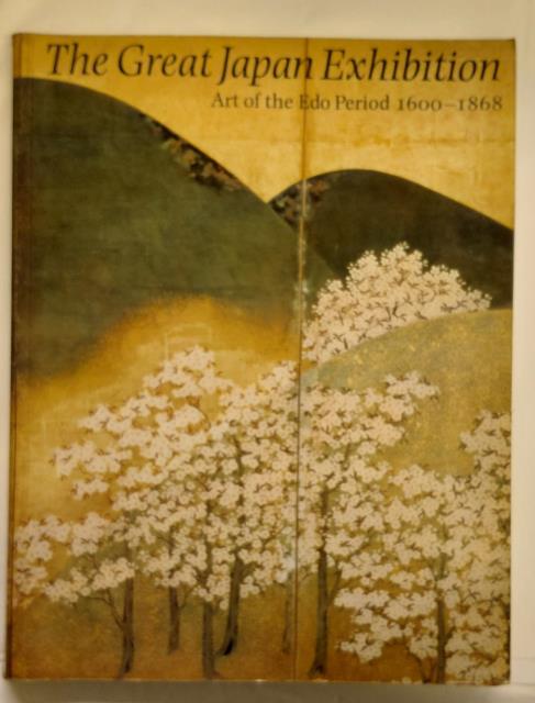 THE GREAT JAPAN EXHIBITION. ART OF THE EDO PERIOD 1600-1868. …