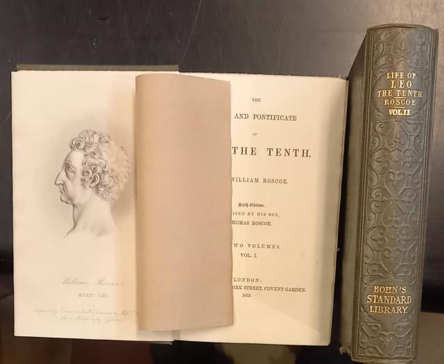 THE LIFE AND PONTIFICATE OF LEO THE TENTH. Sixth Edition, …