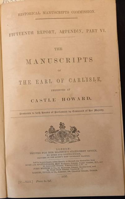 The Manuscripts of the Earl of Carlisle, Preserved at Castle …