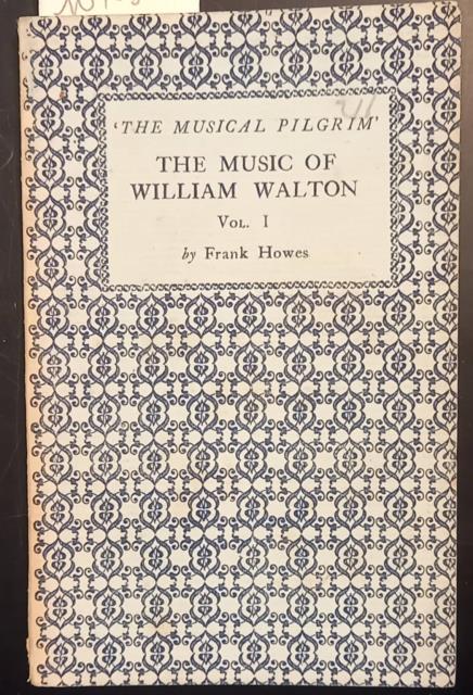 THE MUSIC OF WILLIAM WALTON. Volume I.
