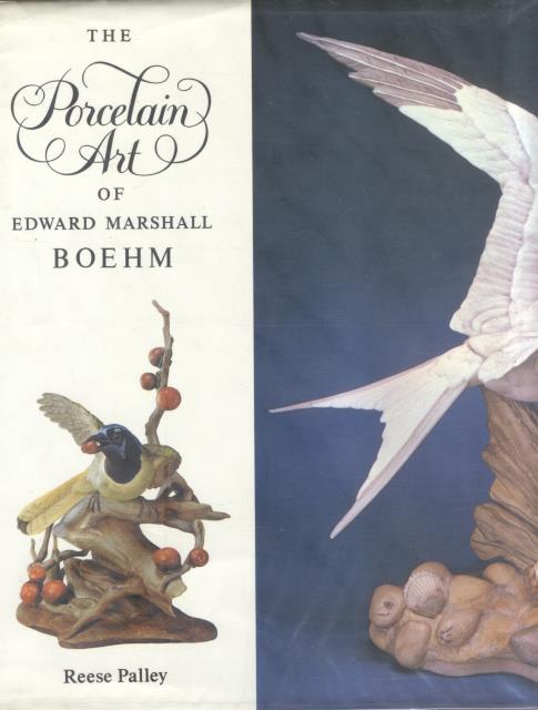 THE PORCELAIN ART OF EDWARD MARSHALL BOEHM.