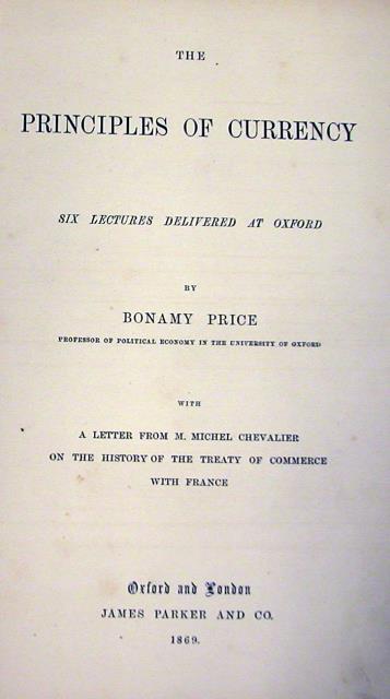 THE PRINCIPLES OF CURRENCY. Six lectures delivered at Oxford.