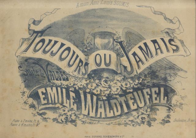 TOUJOURS OU JAMAIS. Suite de Valses pour Piano (Pl.n°2349).