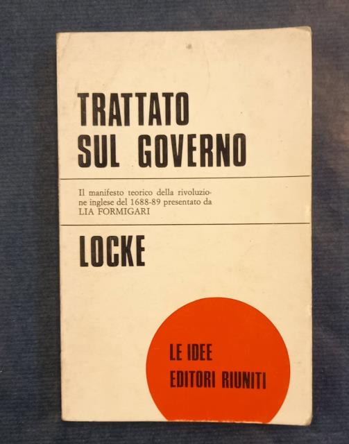 TRATTATO SUL GOVERNO. Il manifesto teorico della rivoluzione inglese del …