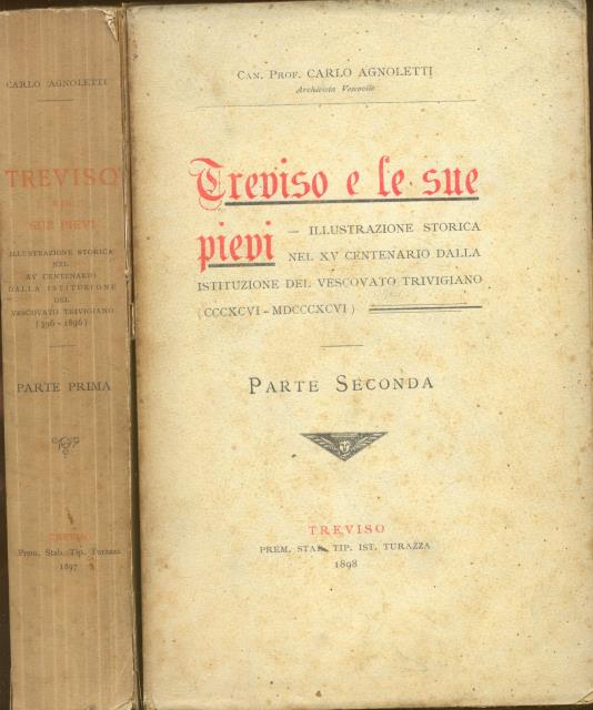 TREVISO E LE SUE PIEVI. Illustrazione storica nel XV Centenario …