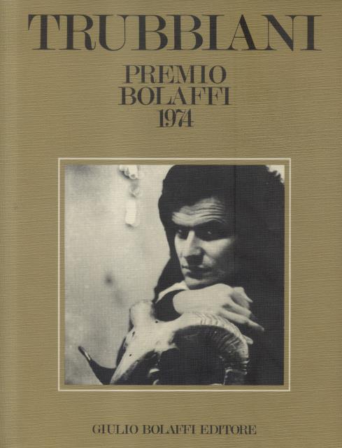 TRUBBIANI. Premio Bolaffi 1974. 2^edizione della monografia, abbinata al "Catalogo …