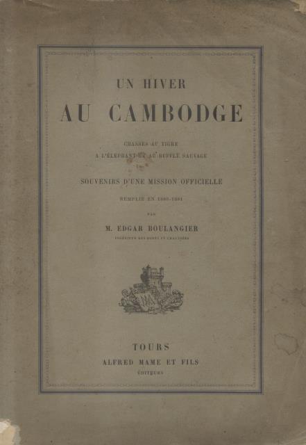UN HIVER AU CAMBODGE. Chasse au tigre, a l'elephant et …