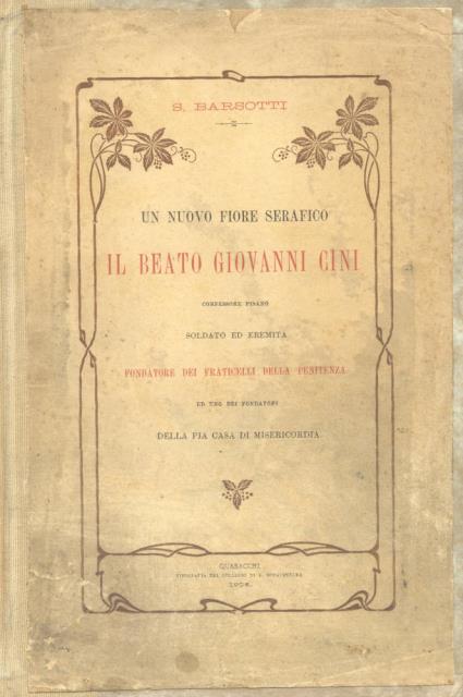 UN NUOVO FIORE SERAFICO: IL BEATO GIOVANNI GINI. Confessore pisano, …